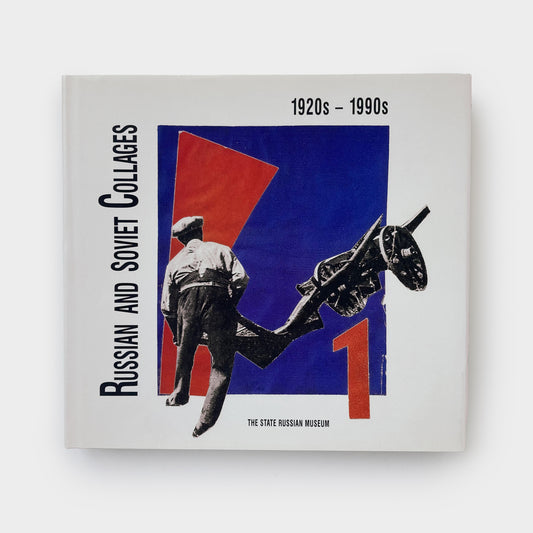 Russian and Soviet Collages: 1920s–1990s
