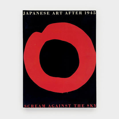 Scream Against the Sky: Japanese Art After 1945