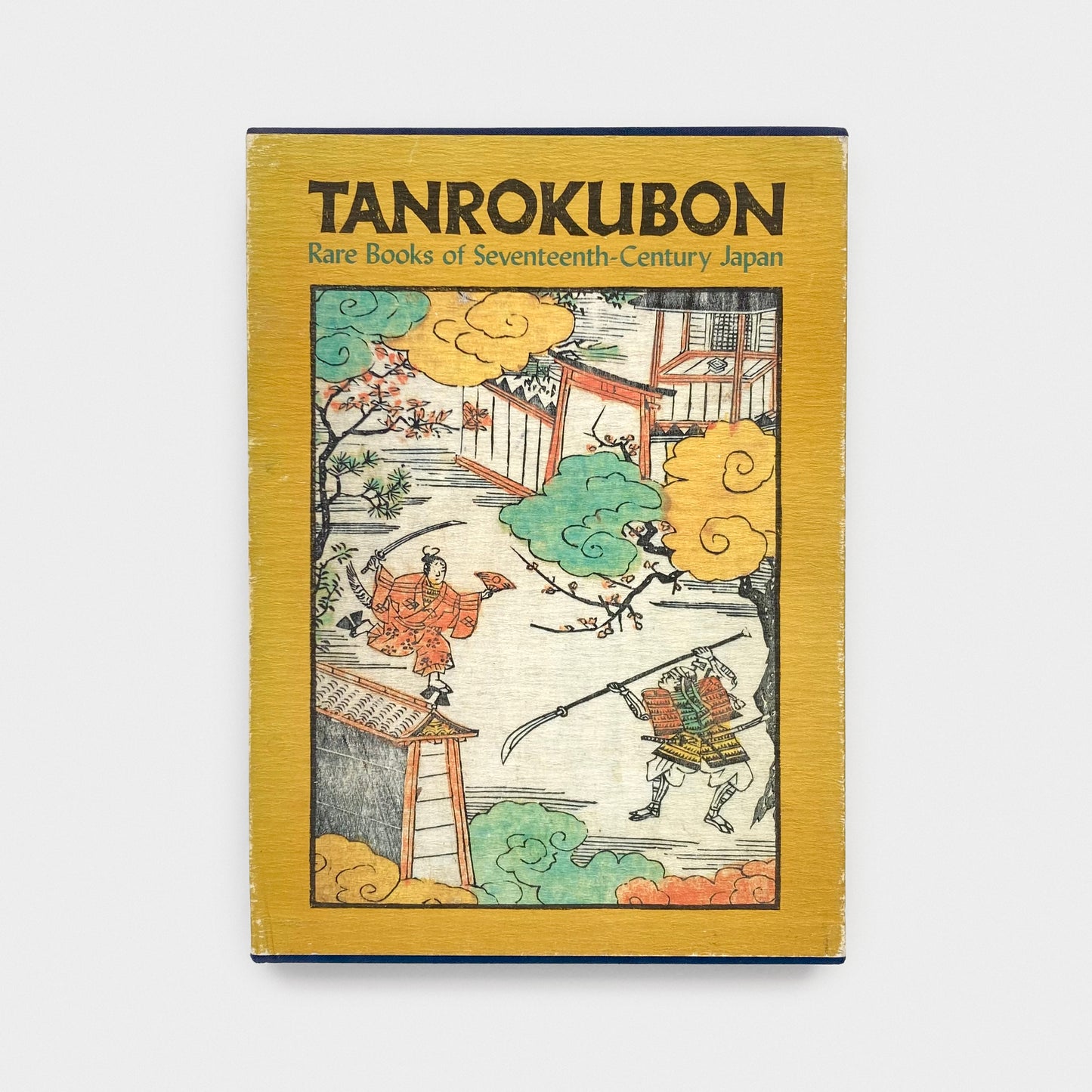 Tanrokubon: Rare Books of Seventeenth-Century Japan