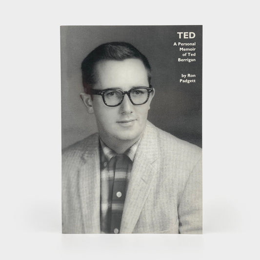 Ted: A Personal Memoir of Ted Berrigan