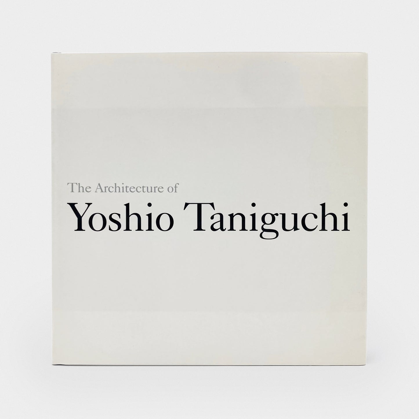 The Architecture of Yoshio Taniguchi