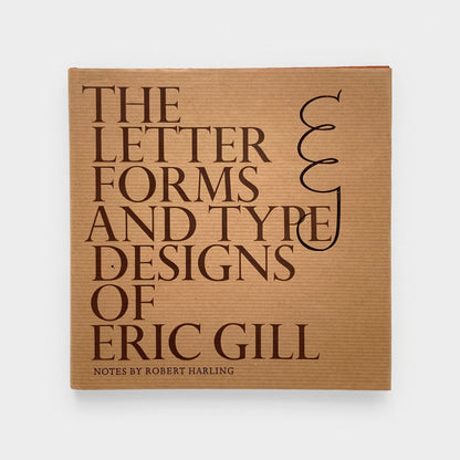 The Letter Forms and Type Designs of Eric Gill
