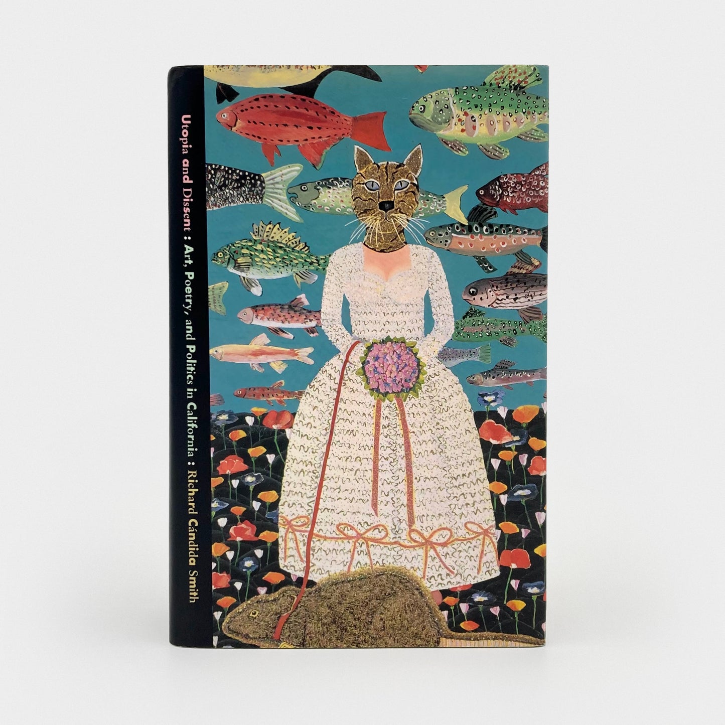 Utopia and Dissent: Art, Poetry, and Politics in California