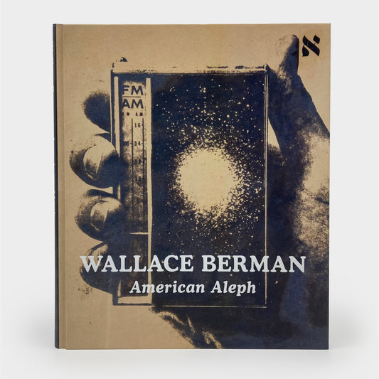 Wallace Berman: American Aleph