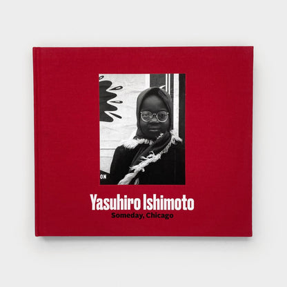 Yasuhiro Ishimoto: Someday, Chicago
